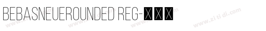 BebasNeueRounded Reg字体转换